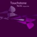 Touchstone - Racila (Original Mix)