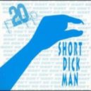 20 Fingers - Short Dick Man