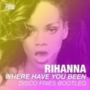 Rihanna - Where Have You Been