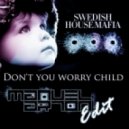 Swedish House Mafia - Don't You Worry Child