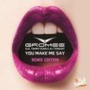 Gromee feat. Tommy Gunn & Ali Tennant - You Make Me Say