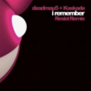 Deadmau5 + Kaskade - I Remember (Resist Remix)