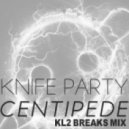 Knife Party - Centipede
