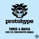 Three 6 Mafia - Stay Fly