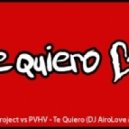Purple Project vs PVHV - Te Quiero (DJ AiroLove Mash Up)