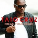 Taio Cruz - Break Your Heart (Mike Candys & Jack Holiday Bootleg)