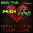 Sean Paul feat. Kelly Rowland - How Deep Is Your Love