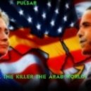 Pulsar - U.S. The Killer The Arab World