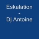 Dj Antoine - Eskalation