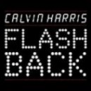 Calvin Harris - Flashback (Killagraham Remix)
