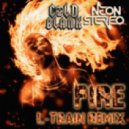 Cold Blank, Neon Stereo - Fire (L-Train Remix)