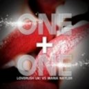 Loverush UK!, Maria Nayler - One & One 2012 (Club Mix)
