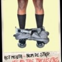 Nom De Strip & Hot Mouth - Wear The Trousers