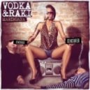 Vodka & Raki - Marihuana