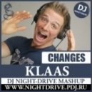 Klaas vs. Jack Holiday - Changes (DJ NIGHT-DRIVE Mashup)