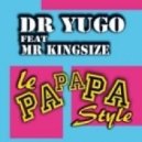Mr. Kingsize feat. Dr. Yugo Vs. Sergio Mauri feat. Mr. V - Papapa Life Style (RelaxDJ Mashup)