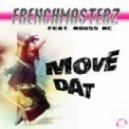 Frenchmasterz Feat. Mouss Mc - Move Dat