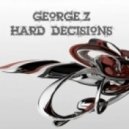 GeorgeZ - Hard Decisions