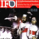 Afrika Bambaataa & Westbam present I.F.O. - Agharta The City Of Shamballa (Deakaluka Analog Re-Rub)
