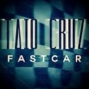 Taio Cruz - Fast Car (8 Barz Extended)