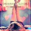 Dreamway feat. ALEX DRU - Can You Feel (Dj Ralmm Remix)