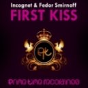 Incognet & Fedor Smirnoff - First Kiss (DJ Michael Trush Remix)