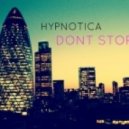 Hypnotica feat. Veela - Dont Stop