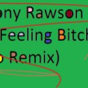 Antony Rawson - The feeling bitch (Kylo remix)