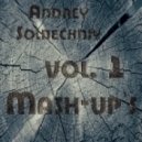 Nosta, Klass, Stromae & Amanda Wilson - No Good Grape For Me (Андрей Солнечный Mash-Up)