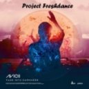 Avicii Ft. Andreas Moe - Fade Into Darkness (Project Freshdance Remix)