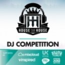 House Kartel - House The House - DJ Competition