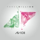 Avicii feat. Negin - Three Million