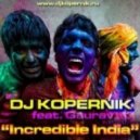 DJ Kopernik feat. Gaurav - Incredible India