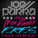 Joe Parra Ft Mon Franko Vs Luis Erre Vs Yinon Yahel & Mor Avrahami - Eres (Tanke Intro Edit)
