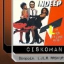 Ciskoman vs Indeep - Last Night A Dj Saved My Droppin Life (L.J.L.A. Mash Up)