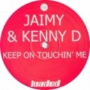 Jaimy And Kenny D - Keep On Touchin Me (Oleg Izergin Remix)