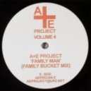 A+E Project - Family Man (Family Bucket Mix)