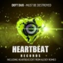 Deft Duo - Must Be Destroyed