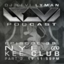 Levi Lyman - Episode 39: NYE @ Kee Club (Part 3, 11-11:59pm)