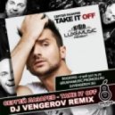Сергей Лазарев - Take It Off (Dj Vengerov Remix)
