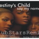 Destiny's Child - Say My Name
