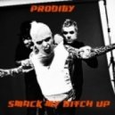 Prodigy,REL1,Richard Reynolds,Jim Pavloff - Smack My Bitch Up (Klim square Mash Up)