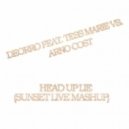 Deorro Feat. Tess Marie vs. Arno Cost - Head Up Lie (Sunset Live Mashup)