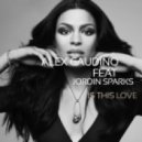 Alex Gaudino feat. Jordin Sparks - Is This Love