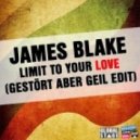 James Blake - Limit To Your Love