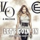 Jennifer Lopez & Muzzaik - Let's Goin' In