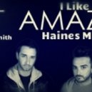 Shockolady feat. Mr. Smith feat. Mattias & G 80 - I Like Amazing (Dj Haines Mashup)