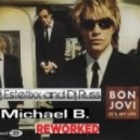 Bon Jovi,Dj Russ,Dj Estetixx - It's My Life
