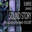 Sunrise - Sound Story 017. On InfinityFM (26.01.13)