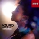 Azuro feat. Elly - Hypnotize (Video Edit)